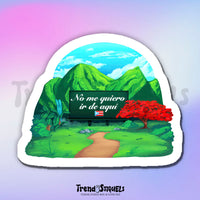 No Me Quiero Ir de Aquí (Premium Sticker)