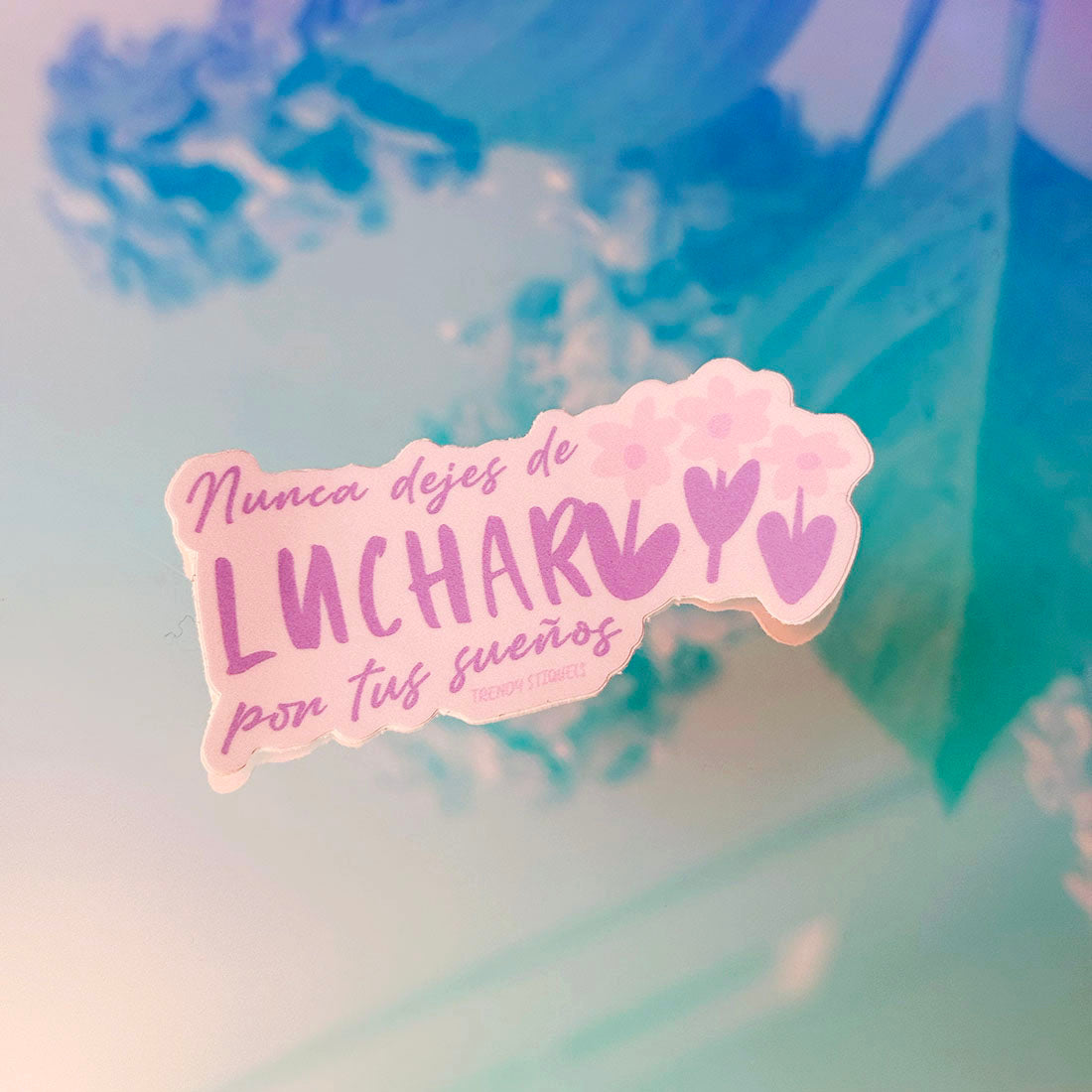 Nunca Dejes de Luchar  (Premium Sticker)