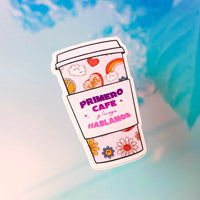 Primero Café y Luego Hablamos (Premium Sticker)